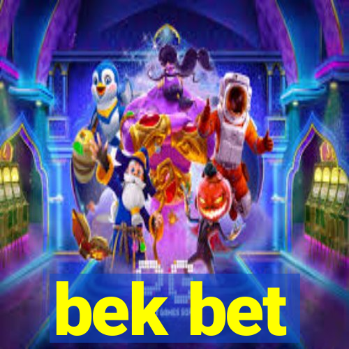 bek bet